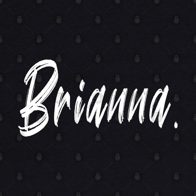 Name Girl Brianna  T-shirt by CanCreate